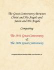 The Great Controversy Between Christ and His Angels and Satan and His Angels: Comparing The 1911 Great Controversy & The 1884 Great Controversy By Richard Montoya Miller Luna Gonzales Cover Image