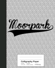 Calligraphy Paper: MOORPARK Notebook By Weezag Cover Image