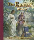 The Easter Story: Drawn Directly from the Bible Cover Image