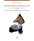 Athenian Black-Figure Cups from the Campana Collection in the National Archaeological Museum of Florence Cover Image