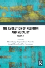 The Evolution of Religion and Morality: Volume II Cover Image