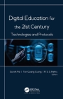 Digital Education for the 21st Century: Technologies and Protocols Cover Image