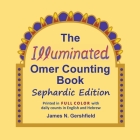 The Illuminated Omer Counting Book Sephardic Edition By James N. Gershfield, James N. Gershfield (Illustrator) Cover Image