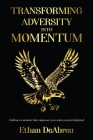 Transforming Adversity into Momentum By Ethan Deabreu Cover Image