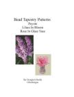 Bead Tapestry Patterns Peyote Lilacs In Bloom Rose In Glass Vase Cover Image