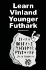 Learn Vinland Younger Futhark By Dylon Lawrence Cover Image