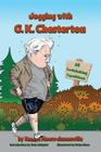 Jogging with G.K. Chesterton: 65 Earthshaking Expeditions By Robert Moore-Jumonville, Brian Shaw (Illustrator), Dale Ahlquist (Foreword by) Cover Image