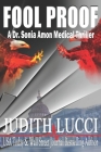 Fool Proof: A Sonia Amon, MD Medical Thriller By Margaret Daly (Illustrator), Judith Lucci Cover Image