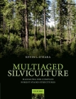 Multiaged Silviculture: Managing for Complex Forest Stand Structures Cover Image