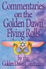 Commentaries on the Golden Dawn Flying Rolls By Various (Commentaries by) Cover Image