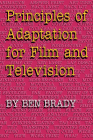 Principles of Adaptation for Film and Television By Ben Brady Cover Image