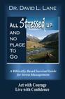 All Stressed Up and No Place to Go By David L. Lane Cover Image