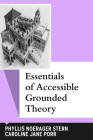 Essentials of Accessible Grounded Theory (Qualitative Essentials #4) By Phyllis Noerager Stern, Caroline Jane Porr Cover Image