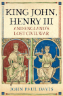 King John, Henry III and England's Lost Civil War Cover Image