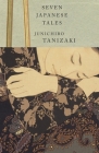 Seven Japanese Tales (Vintage International) By Junichiro Tanizaki Cover Image