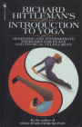 Richard Hittleman's Introduction to Yoga: Beginning and Intermediate Exercises for Peace and Physical Fulfillment Cover Image