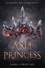 Ash Princess By Laura Sebastian Cover Image