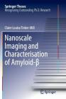 Nanoscale Imaging and Characterisation of Amyloid-β (Springer Theses) By Claire Louisa Tinker-Mill Cover Image
