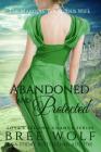 Abandoned & Protected: The Marquis' Tenacious Wife By Bree Wolf Cover Image