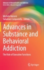 Advances in Substance and Behavioral Addiction: The Role of Executive Functions (Advances in Mental Health and Addiction) By Michela Balconi (Editor), Salvatore Campanella (Editor) Cover Image