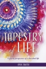 Tapestry of Life: A quirky perspective of a cherished life By Ann Smith, Savanna Smith (Illustrator) Cover Image