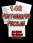 140 Photography Puzzles: Photo Themed Word Search, Word Scramble and Cryptogram Puzzles For Photography Enthusiasts Cover Image