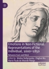 Emotions in Non-Fictional Representations of the Individual, 1600-1850: Between East and West By Malina Stefanovska (Editor), Yinghui Wu (Editor), Marie-Paule de Weerdt-Pilorge (Editor) Cover Image