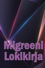 Migreeni Lokikirja: Ammattimainen yksityiskohtainen loki kaikista migreeneistäsi ja vakavista päänsärkyistäsi - Päänsäryn laukaisimien, oi By Päivikki Uosukainen Cover Image