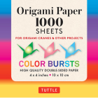 Origami Paper Color Bursts 1,000 Sheets 4 (10 CM): Tuttle Origami Paper: Double-Sided Origami Sheets Printed with 12 Different Designs (Instructions I By Tuttle Publishing (Editor) Cover Image