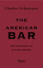 The American Bar: The Artistry of Mixing Drinks Cover Image