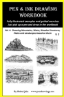 Pen and Ink Drawing Workbook Vol 4: Learn to Draw Pleasing Pen & Ink Landscapes Cover Image