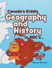 Canada's Kiddie Geography and History in ABC's... Cover Image