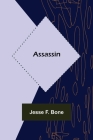 Assassin By Jesse F. Bone Cover Image