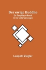 Der ewige Buddho: Ein Tempelschriftwerk in vier Unterweisungen Cover Image