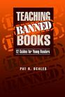 Teaching Banned Books By Pat R. Scales, Judy Blume (Foreword by) Cover Image