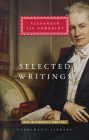 Selected Writings of Alexander von Humboldt: Edited and Introduced by Andrea Wulf (Everyman's Library Classics Series) By Alexander von Humboldt, Andrea Wulf (Editor) Cover Image
