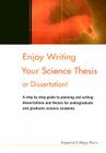 Enjoy Writing Your Science Thesis or Dissertation! By Elizabeth M. Fisher, Daniel R. M. Holtom Cover Image