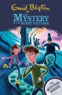The Mystery of the Burnt Cottage: Book 1 (The Mystery Series) By Enid Blyton Cover Image