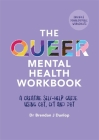 The Queer Mental Health Workbook: A Creative Self-Help Guide Using Cbt, Cft and Dbt By Brendan J. Dunlop Cover Image