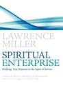 Spiritual Enterprise By Lawrence M. Miller Cover Image