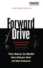 Forward Drive: The Race to Build the Clean Car of the Future Cover Image