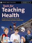 Tools for Teaching Health: Interactive Strategies to Promote Health Literacy and Life Skills in Adolescents and Young Adults By Shannon Whalen, Dominick Splendorio, Sal Chiariello Cover Image