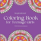 Inspirational Coloring Book for Teenage Girls: With Original Motivational Quotes By Camptys Inspirations Cover Image