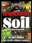 Regenerative Soil: The Science & Solutions - the 2nd Edition By Matt Powers Cover Image