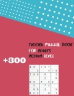 +300 Sudoku puzzle book for adults, medium level: Sudoku Book With Only One Level of Difficulty with solutions. Relax and solve By Irick Pawla Cover Image