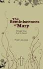 The Reminiscences of Mary: Unheard Voices from the Gospels By Peter Corcoran Cover Image