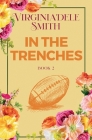 Book 2: In the Trenches By Virginia'dele Smith Cover Image