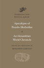 Apocalypse. an Alexandrian World Chronicle (Dumbarton Oaks Medieval Library #14) By Pseudo-Methodius, Benjamin Garstad (Editor), Benjamin Garstad (Translator) Cover Image
