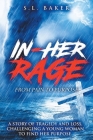 In - Her Rage: From Pain to Purpose By S. L. Baker Cover Image