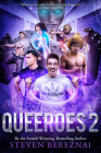 Queeroes 2 By Steven Bereznai Cover Image